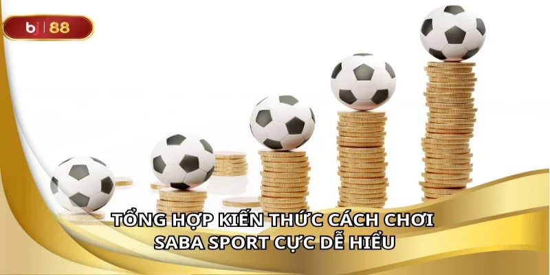 Nắm chắc luật chơi để làm chủ mọi trận kèo