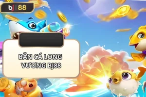 Bắn Cá Long Vương